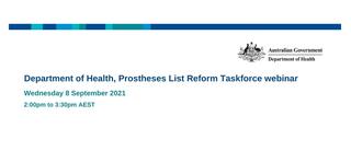 Department of Health, Prostheses List Reform Taskforce Webinar